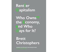 Rentier Capitalism: Who Owns the Economy, and Who Pays for It?