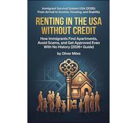 Renting in the USA Without Credit: How Immigrants Find Apartments, Avoid Scams, and Get Approved Even With No History (2026+ Guide)