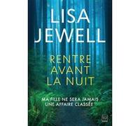 Rentre avant la nuit Lisa Jewell (Auteur), Adèle Rolland-Le Dem (Traduction)