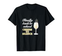 rentrée Scolaire drôle Enfin Calme Parents Cheers to Silence T-Shirt