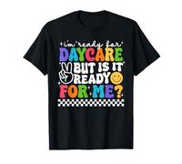 Rentrée Scolaire Je suis prête pour la garderie Est-ce Que C'est prêt pour Moi T-Shirt