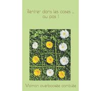 Rentrer dans les cases ... ou pas !
