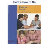 Rentschler, G: Here's How To Do Stuttering Therapy