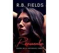 Renuente: Nacida de la Oscuridad (Libro 2)