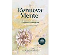 Renueva Mente: De la ansiedad y el desánimo a una vida con sentido