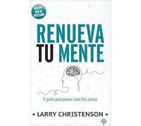 Renueva tu mente: El poder para pensar como Dios piensa (Spanish Edition)