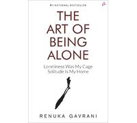 Renuka Gavrani The Art of Being Alone (Poche)