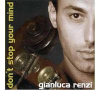 Renzi Gianluca - Don't Stop Your Mind [Import]