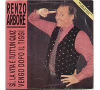 Renzo Arbore - SRL11068 7"-45 giri" Sì La Vita E' Tutto Un Quiz / Vengo Dopo Il Tigg