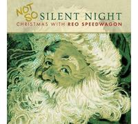 Reo Speedwagon – Not So Silent Night: Christmas With Reo Speedwagon