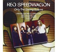 Reo Speedwagon - Only the Strong Survive