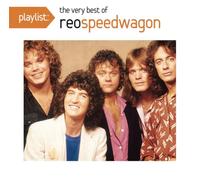 REO Speedwagon - REO Speedwagon - Playlist: The Very Best Of REO Speedwagon