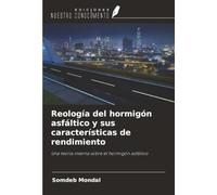Reología del hormigón asfáltico y sus características de rendimiento: Una teoría interna sobre el hormigón asfáltico