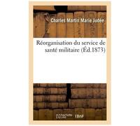 Réorganisation Du Service De Santé Militaire