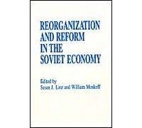 Reorganization And Reform In The Soviet Economy