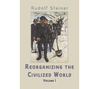 Reorganizing the Civilized World: Part One