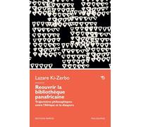 Reouvrir la bibliothèque panafricaine: Trajectoires philosophiques entre l'Afrique et la diaspora