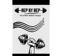 Rep by Rep: The Ultimate Workout Tracker