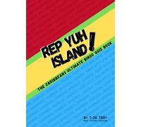 Rep Yuh Island: The Caribbeans Ultimate Bingo Quiz Book