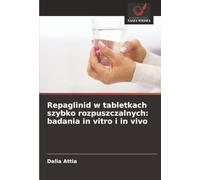 Repaglinid w tabletkach szybko rozpuszczalnych: badania in vitro i in vivo