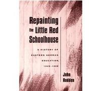 Repainting the Little Red Schoolhouse John Rodden (Auteur)