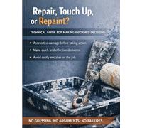 Repair, Touch Up or Repaint?: A Practical Guide to Fixing Interior Paint Without Wasting Time or Money
