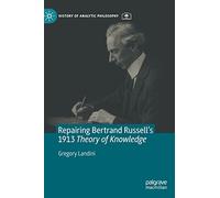 Repairing Bertrand Russell’s 1913 Theory of Knowledge