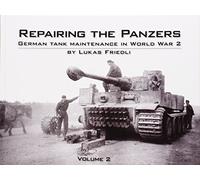 Repairing the Panzers: German Tank Maintenance in World War 2