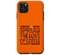 Répandez l'amour du café - Spread The-Love of Coffee Coque pour iPhone 11 Pro Max