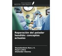 Reparación del paladar hendido: conceptos actuales