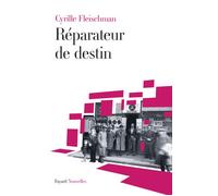 Réparateur de destin - Cyrille Fleischman - Fayard - broché - Roman