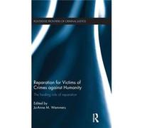 Reparation for Victims of Crimes against Humanity by JoAnne M. Wemmers Hardcover Book Jo - Anne M Wemmers (Auteur)
