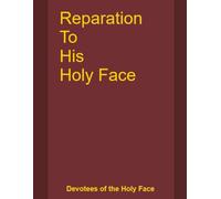 Reparation To His Holy Face