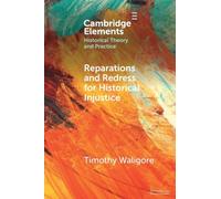 Reparations and Redress for Historical Injustice