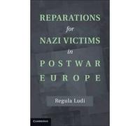 Reparations for Nazi Victims in Postwar Europe - [Version Originale] Regula Ludi (Auteur)