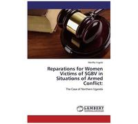 Reparations For Women Victims Of Sgbv In Situations Of Armed Conflict: