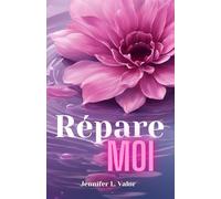 Répare-moi - Tome 1 : Sauras-tu combler les failles ?: Une new romance intense et passionnée