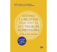 Réparer la relation pour sortir des troubles alimentaires Anorexie, boulimie, hyperphagie : un nouveau regard sur les TCA - Boris Cyrulnik - De Boeck Supérieur - broché - Essai
