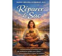 Réparer le sac: Un livre offrant des méditations guidées pour cultiver l'autocompassion et réguler les émotions.