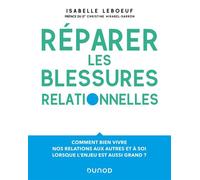 Réparer les blessures relationnelles - Isabelle Leboeuf - Dunod - broché - Essai