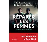 Réparer les femmes: Un combat contre la barbarie