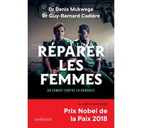 Réparer les femmes: Un combat contre la barbarie