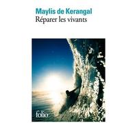 Maylis de Kerangal – Réparer les vivants – Roman – Poche (Gallimard)