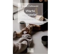 Réparer un mariage en vaut la peine Jacek Pulikowski (Buch auf Polnisch)