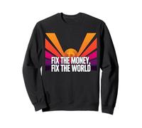 Réparez l'argent, réparez le monde, la vérité, la liberté, l'espoir, le bitcoin Sweatshirt