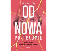 Repartir à zéro après un traumatisme. Une manière sensible de se sentir en sécurité
