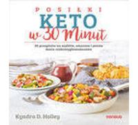 Repas céto en 30 minutes. 50 recettes pour des plats rapides, savoureux et simples à faible teneur en glucides Holley Kyndra (Buch auf Polnisch)
