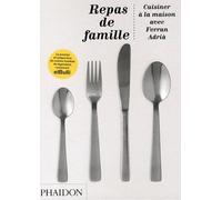 Repas De Famille - Cuisiner À La Maison Avec Ferran Adria
