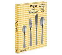 Repas De Famille - Cuisiner À La Maison Avec Ferran Adria - Edition Anniversaire