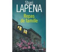 Repas de famille Shari Lapena (Auteur), Romane Lafore (Traduction)